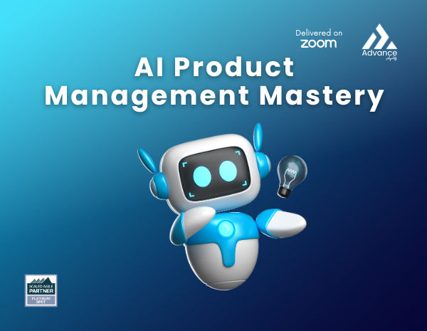 AI Product Management Mastery