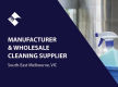 MANUFACTURER & WHOLESALE CLEANING SUPPLIER (SOUTH EAST MELB) BFB2504