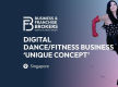 DIGITAL DANCE/FITNESS BUSINESS ‘UNIQUE CONCEPT’ (SINGAPORE) BFB3393