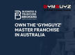 OWN THE ‘GYMGUYZ’ MASTER FRANCHISE IN AUSTRALIA BFB3906