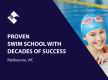 PROVEN SWIM SCHOOL WITH DECADES OF SUCCESS (MELBOURNE) BFB4010