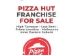 Leading Pizza Hut Franchise for Sale – High Turnover | Low Rent | Prime Location