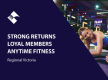 STRONG RETURNS, LOYAL MEMBERS – ANYTIME FITNESS (REGIONAL VICTORIA) BFB4494