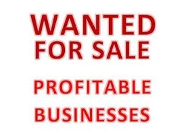 WANTED FOR SALE - PROFITABLE BUSINESSES