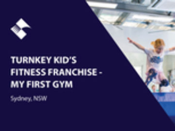 TURNKEY KID'S FITNESS FRANCHISE - MY FIRST GYM (SYDNEY) BFB3952