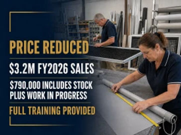 PRICE REDUCED – $3.2M REVENUE BLIND, SCREEN & AWNING MANUFACTURER | TRAINING PROVIDED