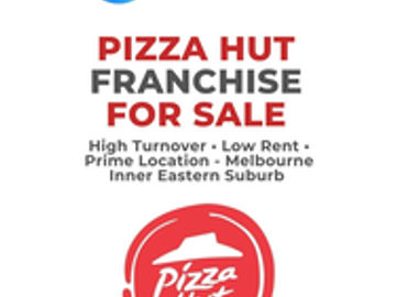 Leading Pizza Hut Franchise for Sale – High Turnover | Low Rent | Prime Location