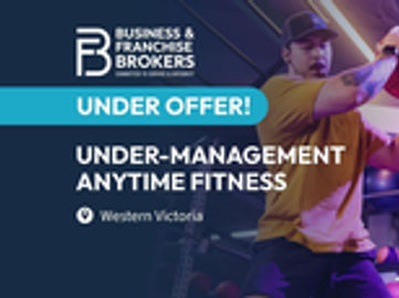 UNDER-MANAGEMENT ANYTIME FITNESS IN WESTERN VICTORIA BFB4355