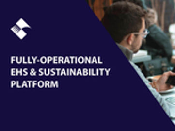 A FULLY OPERATIONAL EHS & SUSTAINABILITY PLATFORM AWAITS BFB4319