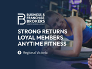 STRONG RETURNS, LOYAL MEMBERS – ANYTIME FITNESS (REGIONAL VICTORIA) BFB4494