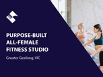 PURPOSE-BUILT ALL-FEMALE FITNESS STUDIO (GREATER GEELONG, VICTORIA) BFB4338