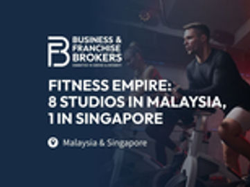 FITNESS EMPIRE FOR SALE: 8 STUDIOS IN MALAYSIA, 1 STUDIO IN SINGAPORE BFB4709