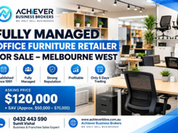FULLY MANAGED OFFICE FURNITURE RETAILER FOR SALE – MELBOURNE WEST
