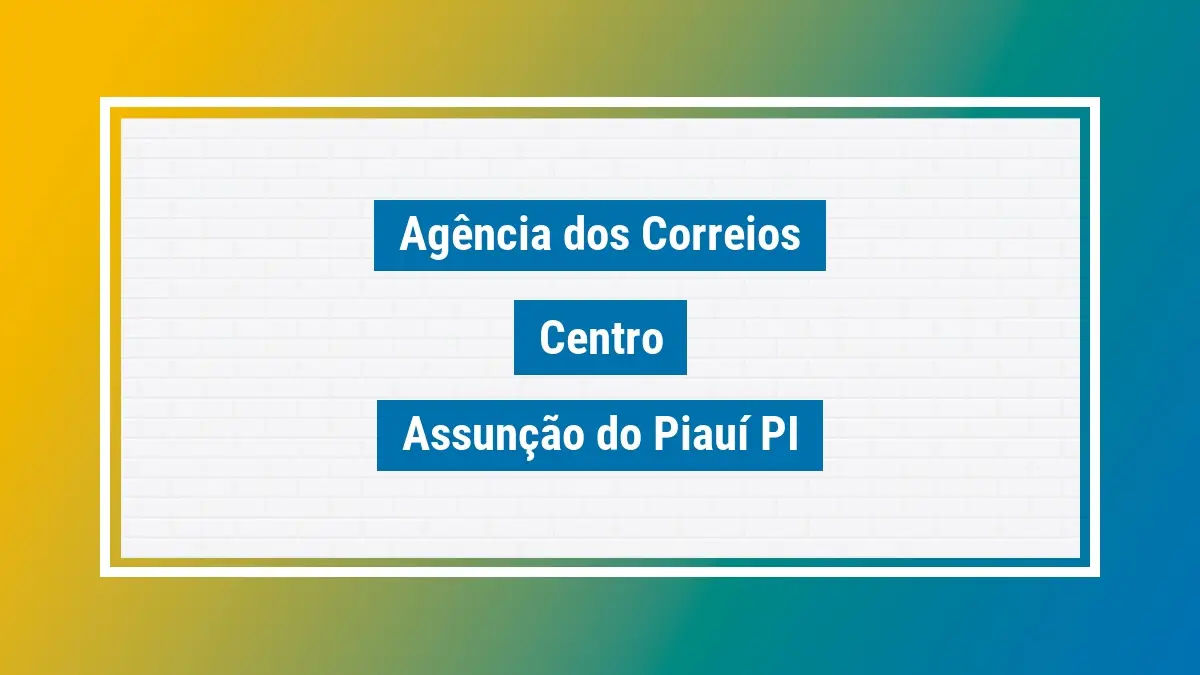 Imagem ilustrativa agência dos correios centro assunção do piauí pi