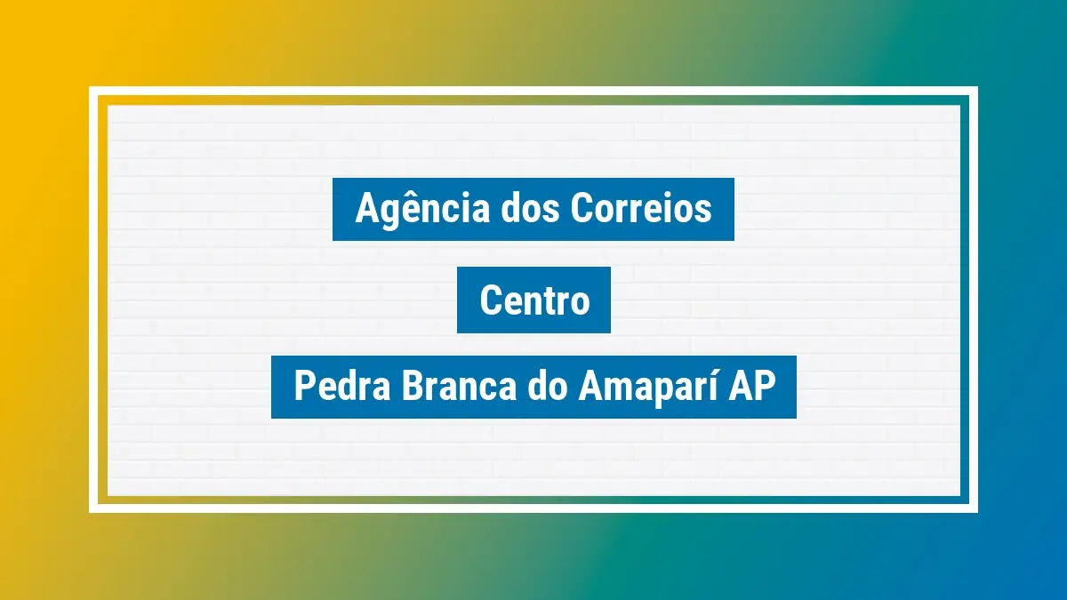 Imagem ilustrativa agência dos correios centro pedra branca do amaparí ap