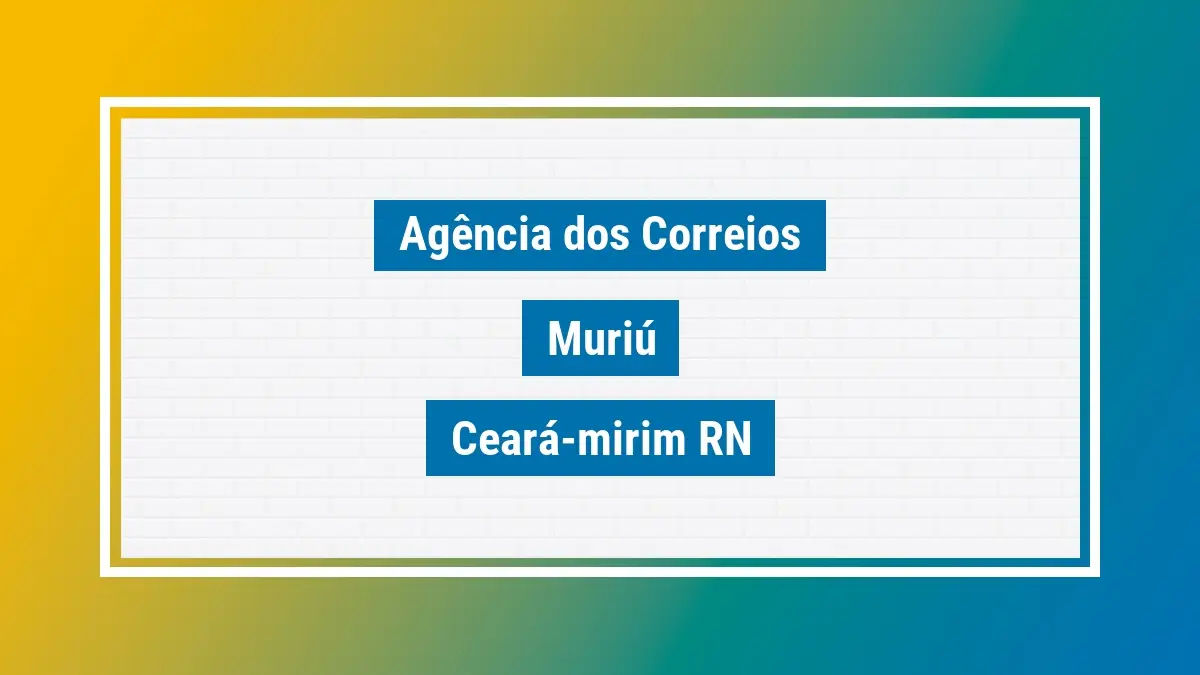 Imagem ilustrativa agência dos correios muriú ceará-mirim rn