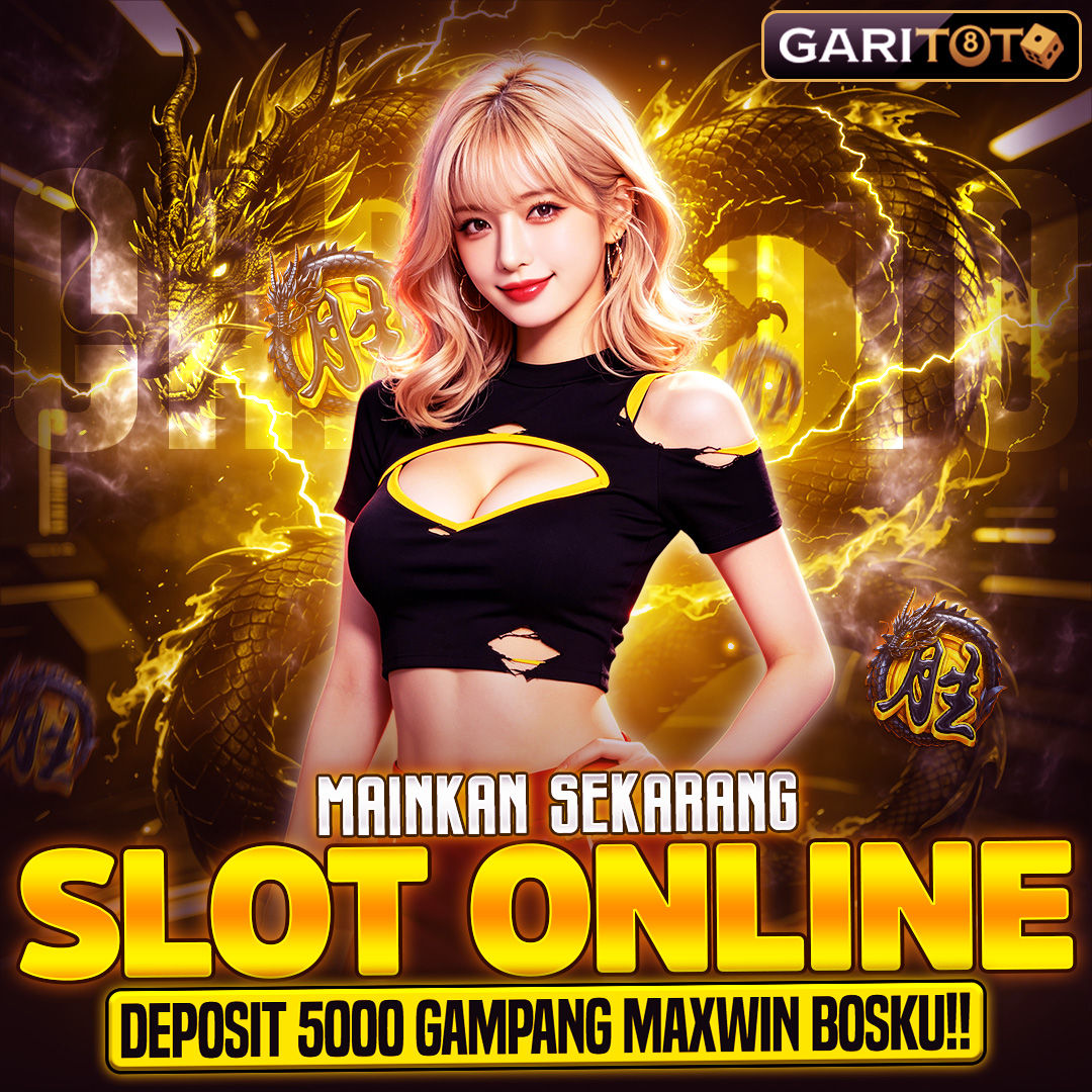 GARITOTO : Slot Depo 5k Wadah Berkualitas Deposit 5000 Transaksi Aman