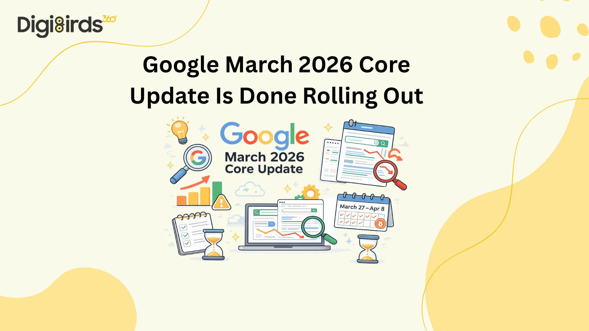 Google March 2026 Core Update Is Done Rolling Out: What You Need to Know