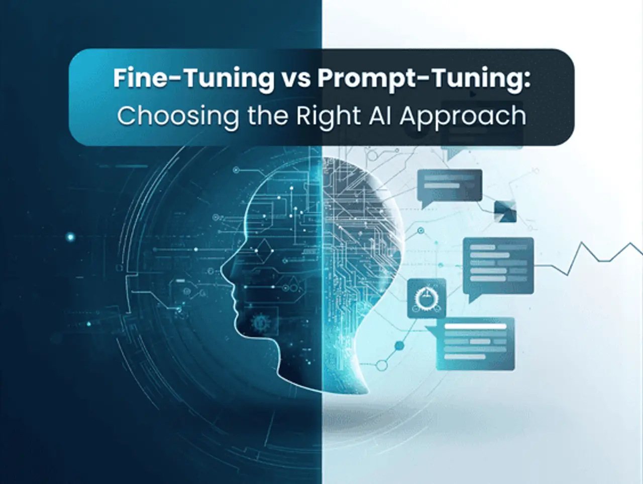 Fine-Tuning vs Prompt Engineering: Choosing the Right Approach for Your AI Applicatin