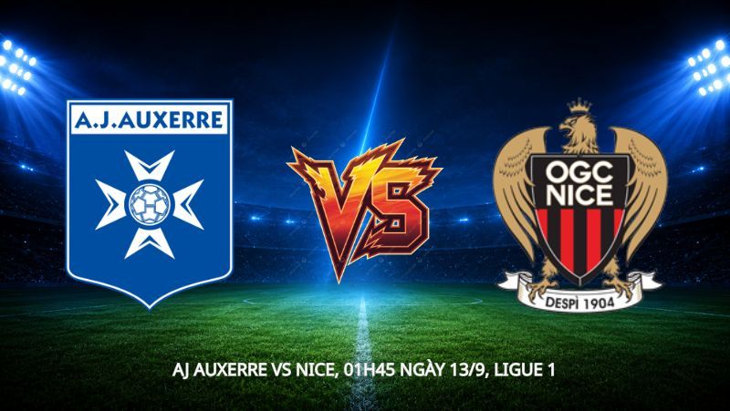 Nhận định bóng đá AJ Auxerre vs Nice, 01h45 ngày 13/9, Ligue 1: Cuộc chiến đáy bảng