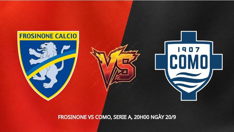 Soi kèo Frosinone vs Como, Serie A, 20h00 ngày 20/9: Hai hiện tượng đối đầu