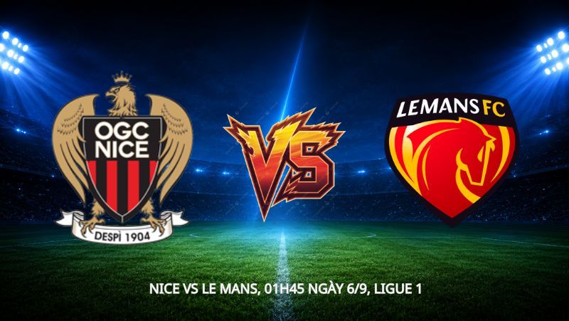 Nhận định bóng đá Nice vs Le Mans, 01h45 ngày 6/9, Ligue 1: Áp lực phải thắng