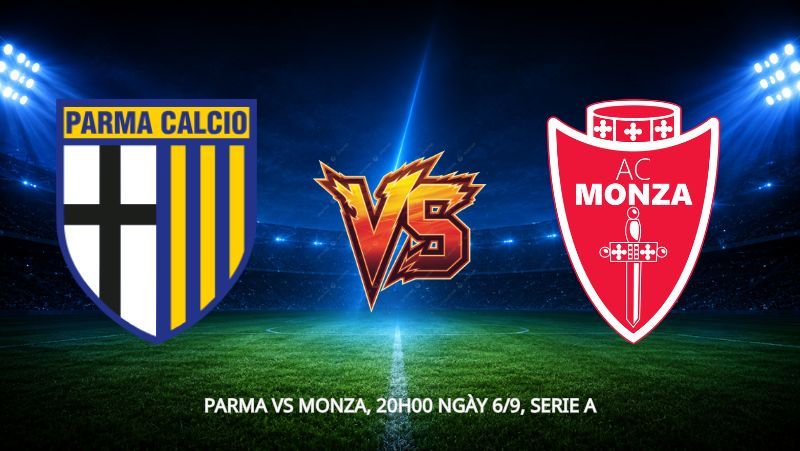 Nhận định bóng đá Parma vs Monza, 20h00 ngày 6/9, Serie A: Nỗi ám ảnh mang tên đối thủ