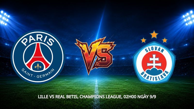 Nhận định bóng đá PSG vs Slovan Bratislava, 02h00 ngày 10/9, Champions League: Màn ra quân dễ thở