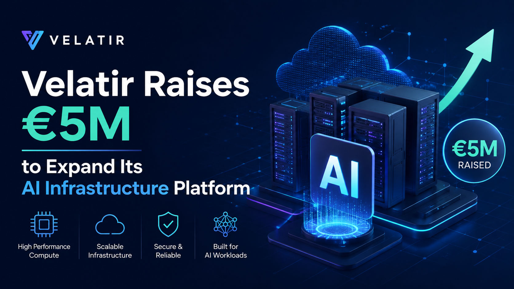 Velatir Raises €5M to Expand Its AI Infrastructure Platform