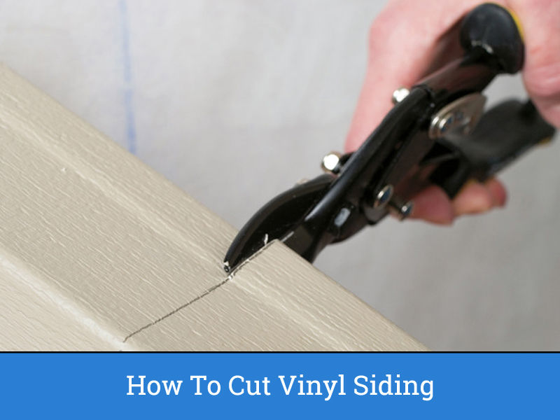 How To Cut Vinyl Siding