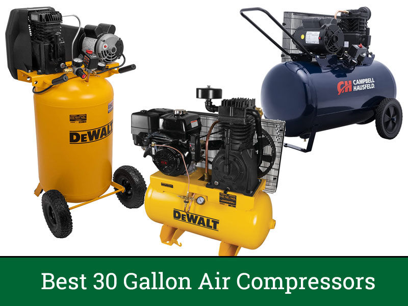Best 30 Gallon Air Compressors [Top 7 for 2024]