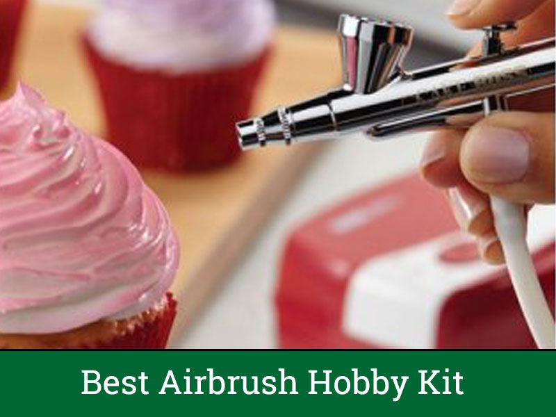 Best Airbrush Hobby Kit-[Buying Advice ]