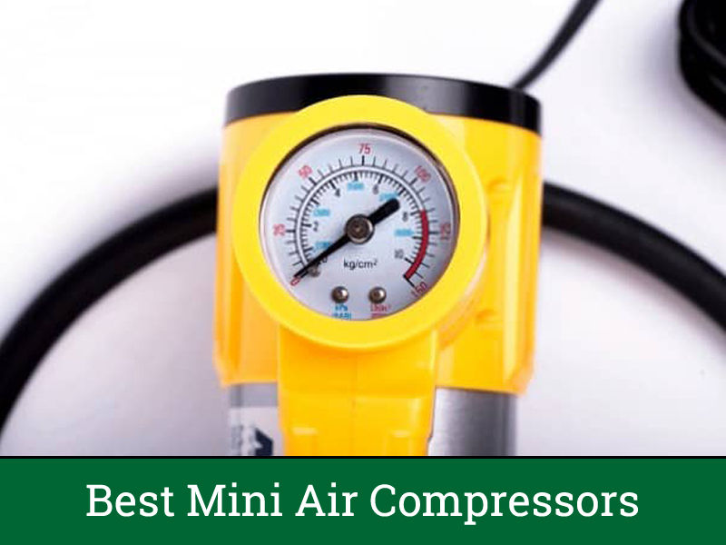 Best Mini Air Compressors - [Buyer’s Guide for 2024]