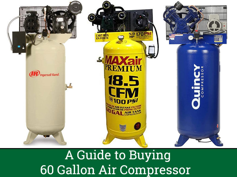 A Guide To Buying A 60 Gallon Air Compressor
