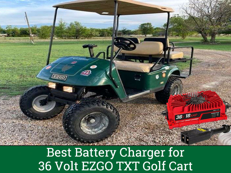 Best Battery Charger for 36 Volt EZGO TXT Golf Cart