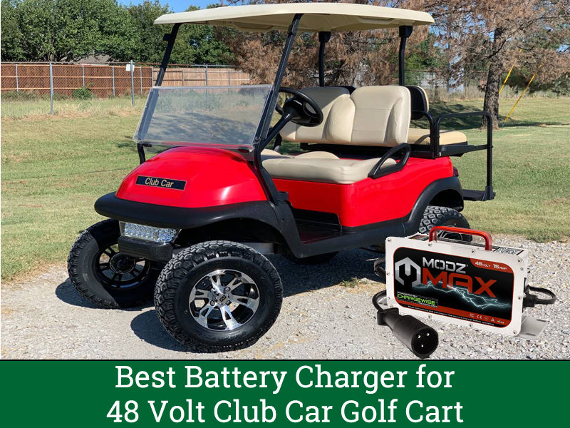 Best Battery Charger for 48 Volt Club Car Golf Cart
