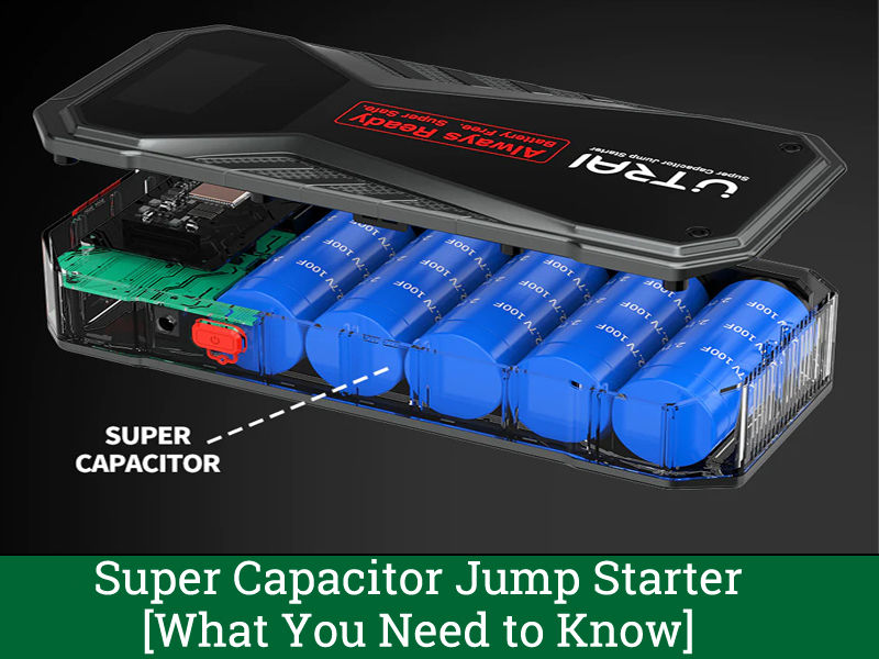 Super Capacitor Jump Starter - [What You Need to Know]