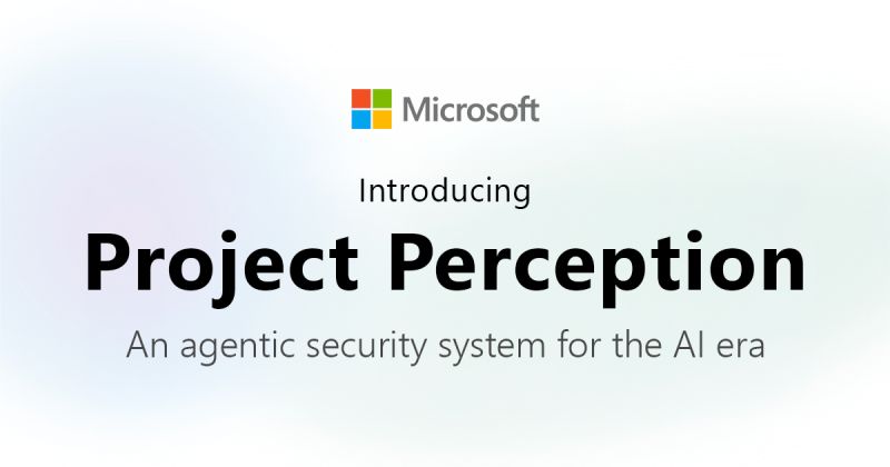 Microsoft Project Perception: Defending Against Agentic AI Attacks