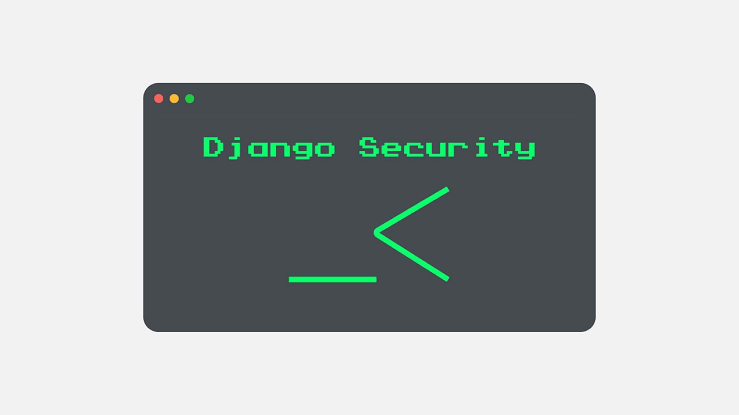Django Security Checklist: From Settings to Production