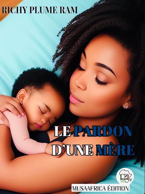 LE PARDON D’UNE MÈRE 