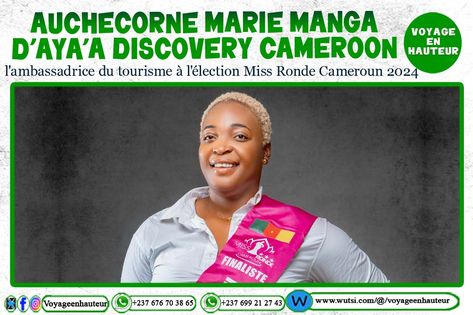 Auchecorne Marie Manga d’Aya’a Discovery Cameroon : l'ambassadrice du tourisme à l'élection Miss Ronde Cameroun 2024 