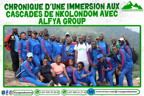 Chronique d'une immersion aux cascades de Nkolondom avec Alfya Group