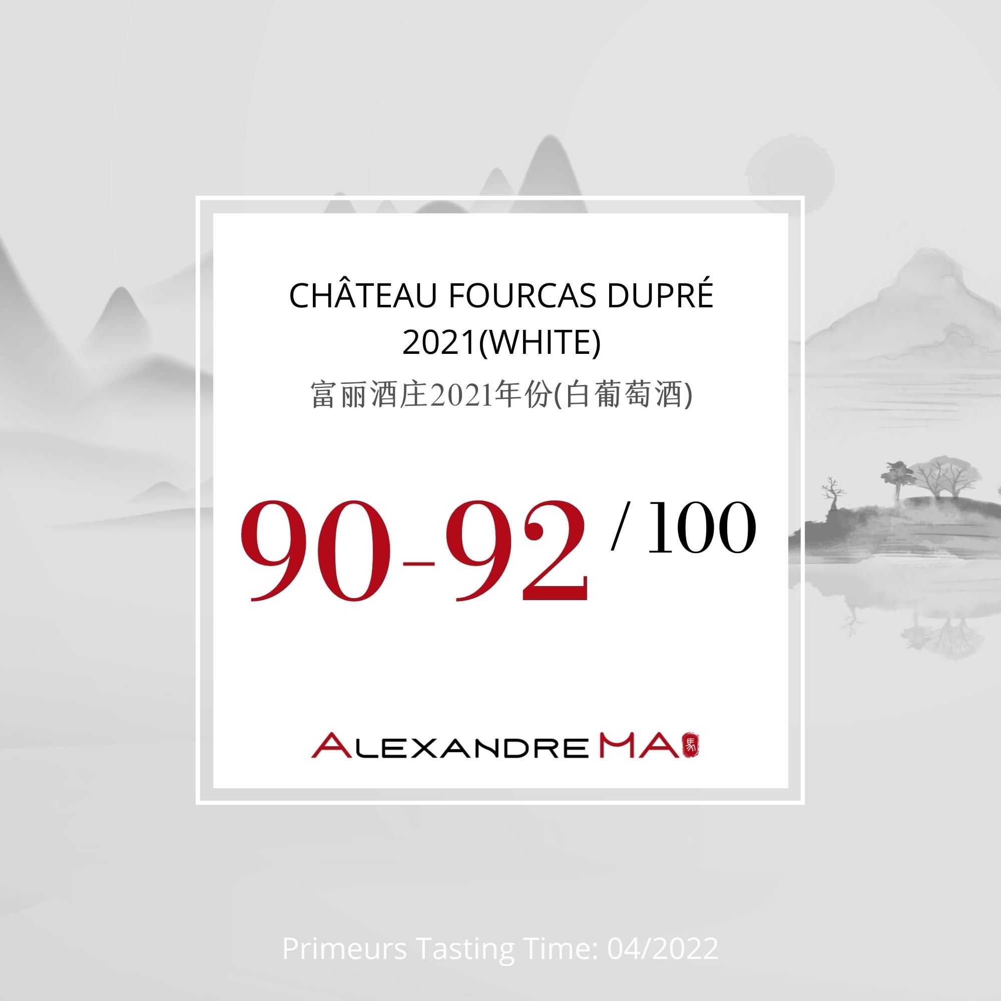 Château Fourcas Dupré-white-2021 - Alexandre MA