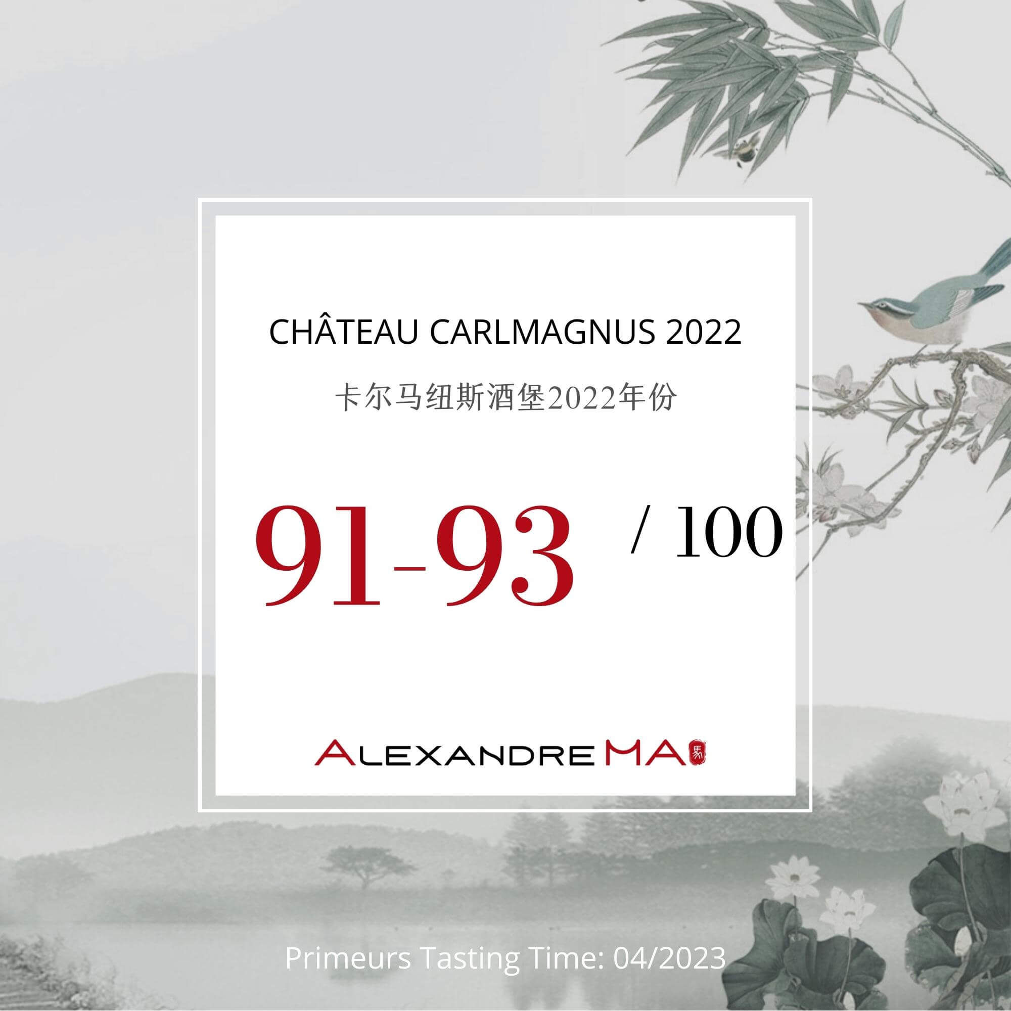 Château Carlmagnus 2022 Primeurs - Alexandre MA