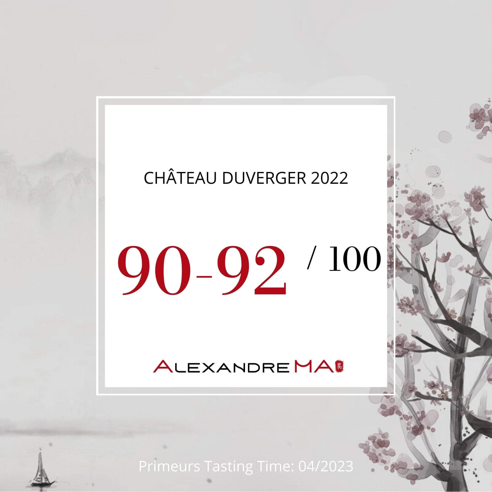 Château Duverger 2022 Primeurs - Alexandre MA