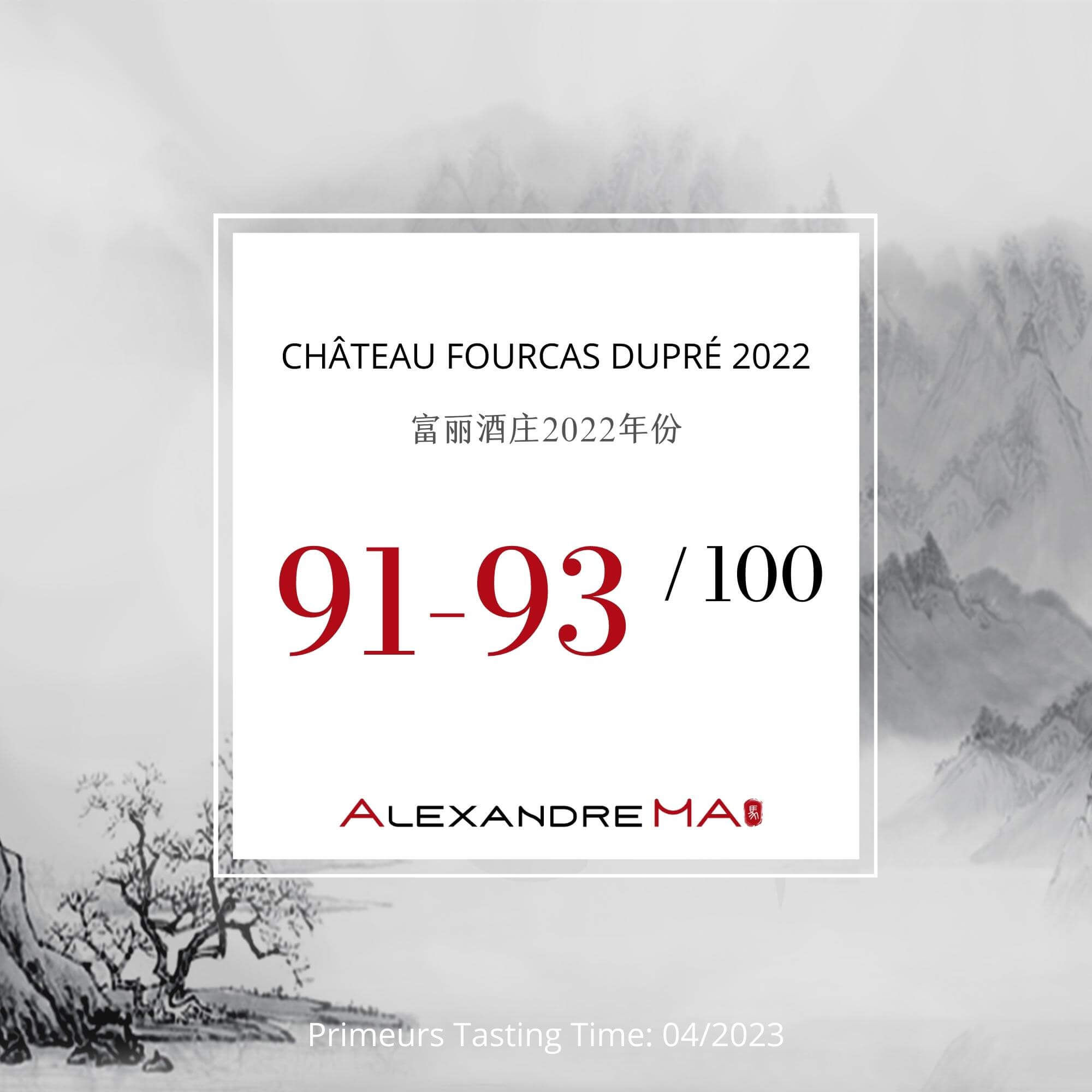 Château Fourcas Dupré 2022 Primeurs - Alexandre MA