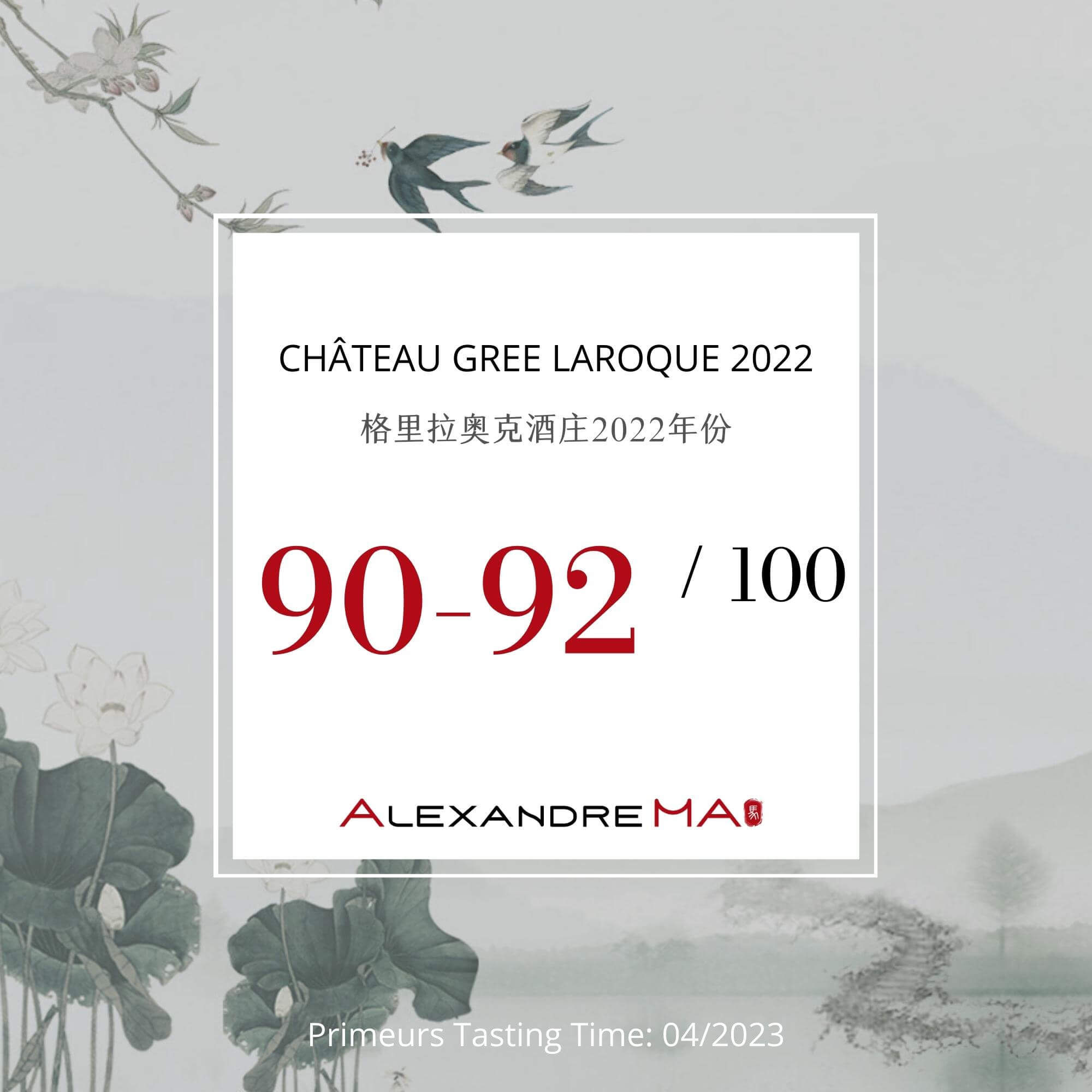 Château Gree Laroque 2022 Primeurs - Alexandre MA