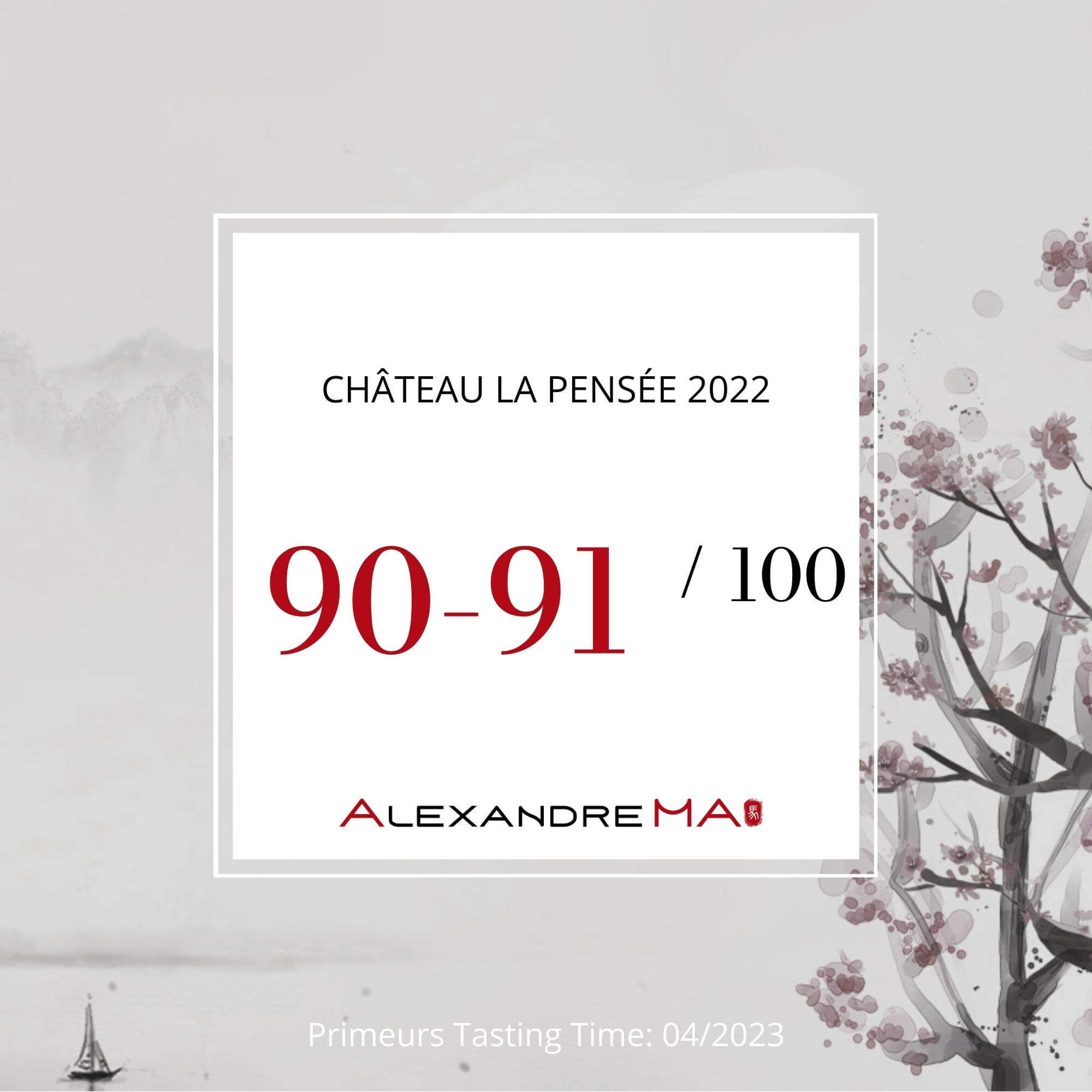 Château La Pensée 2022 Primeurs - Alexandre Ma