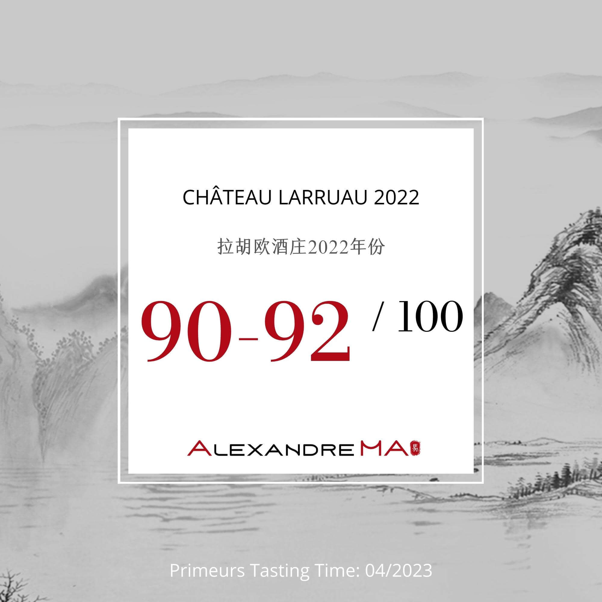 Château Larruau 2022 Primeurs - Alexandre MA