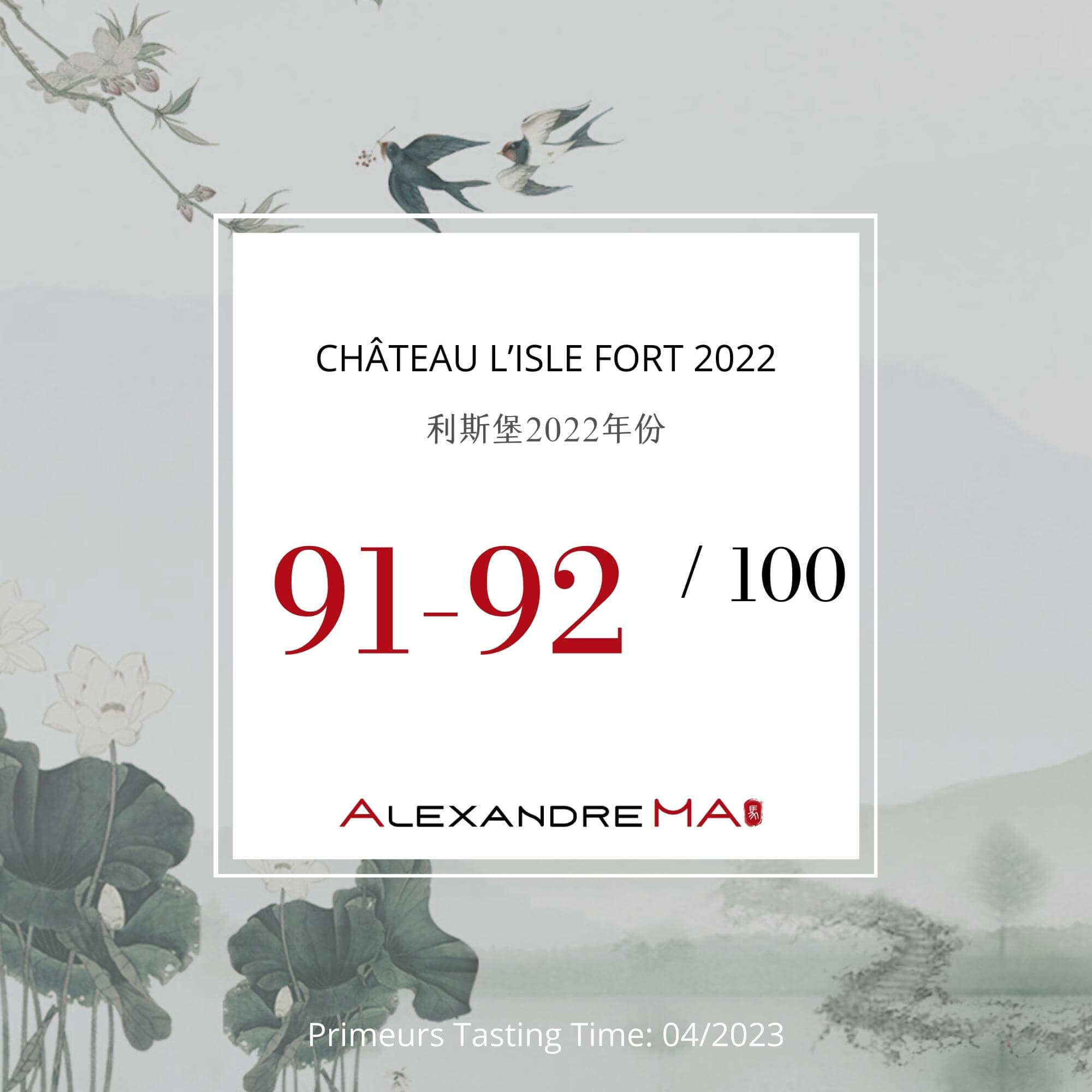 Château l’Isle Fort 2022 Primeurs 利斯堡 - Alexandre Ma